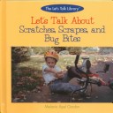 Cover of Let's Talk about Scratches, Scrapes and Bug Bites