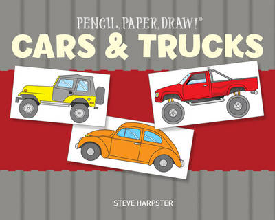 Book cover for Pencil, Paper, Draw!®: Cars & Trucks