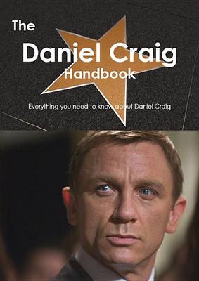 Book cover for The Daniel Craig Handbook - Everything You Need to Know about Daniel Craig