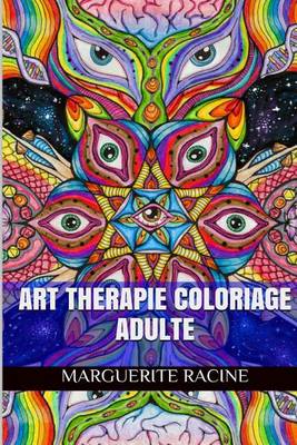 Cover of Art Therapie Coloriage Adulte