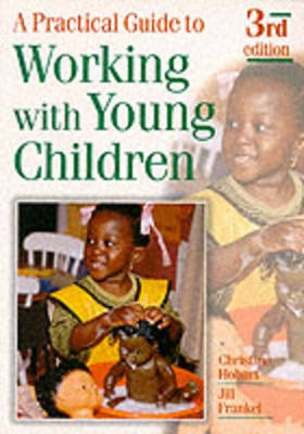 Cover of A Practical Guide to Working with Young Children