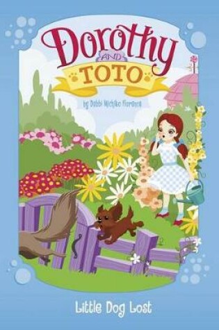 Cover of Dorothy and Toto Little Dog Lost