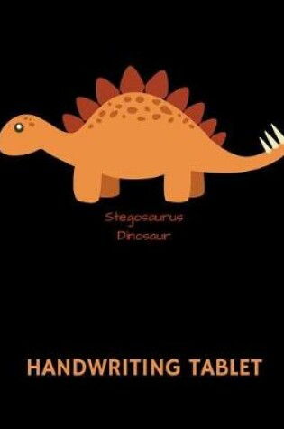 Cover of Stegosaurus Dinosaur Handwriting Tablet