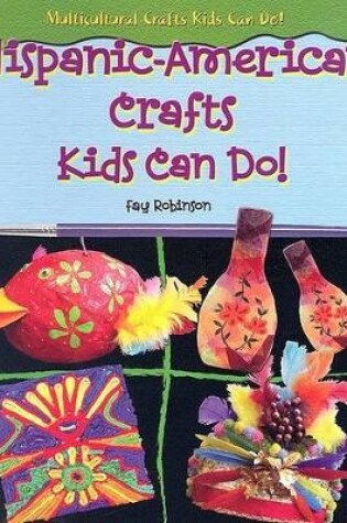 Cover of Hispanic-American Crafts Kids Can Do!