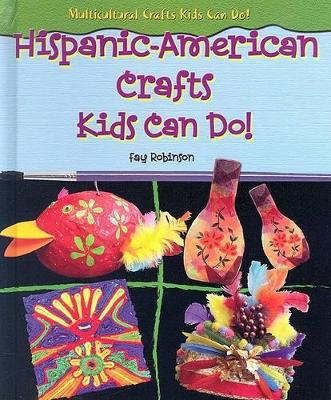 Book cover for Hispanic-American Crafts Kids Can Do!