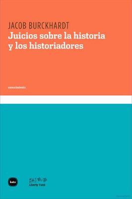 Book cover for Juicios Sobre La Historia Y Los Historiadores