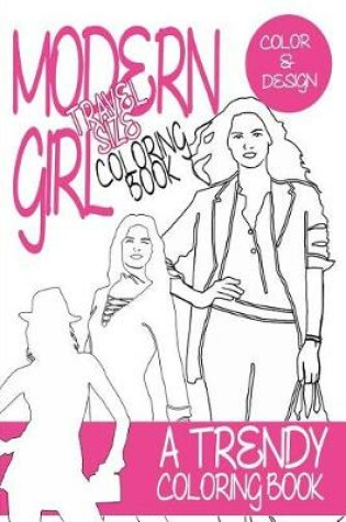 Cover of Modern Girl Coloring Book Travel Size