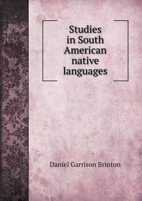 Book cover for Studies in South American native languages