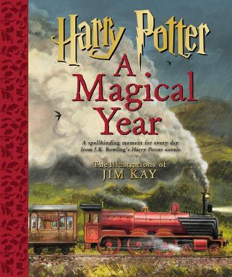 Book cover for Harry Potter: A Magical Year -- The Illustrations of Jim Kay