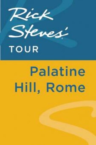 Cover of Rick Steves' Tour: Palatine Hill, Rome