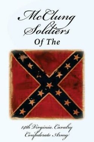 Cover of McClung Soldiers of the 14th Virginia Cavalry Confederate Army