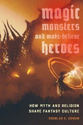 Cover of Magic, Monsters, and Make-Believe Heroes