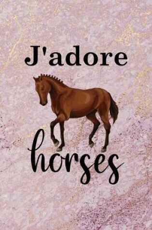 Cover of J'adore Horses