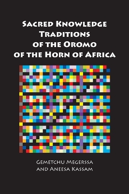 Book cover for Sacred Knowledge Traditions of the Oromo of the Horn of Africa