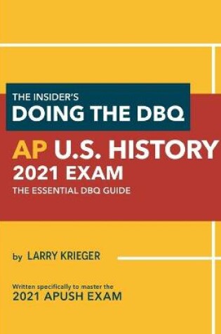 Cover of The Insider's Doing the DBQ AP U.S. History 2021 Exam