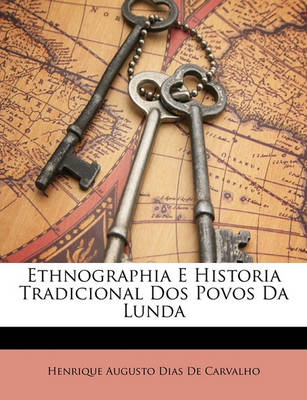 Book cover for Ethnographia E Historia Tradicional DOS Povos Da Lunda