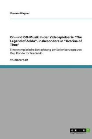 Cover of On- und Off-Musik in der Videospielserie The Legend of Zelda, insbesondere in Ocarina of Time