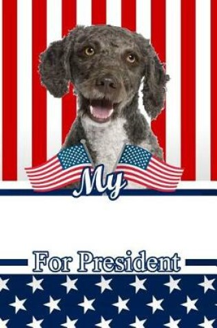 Cover of My Spanish Water Spaniel for President