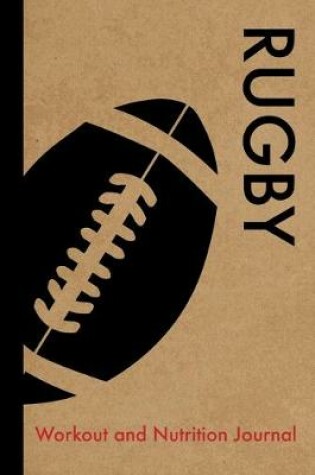 Cover of Rugby Workout and Nutrition Journal