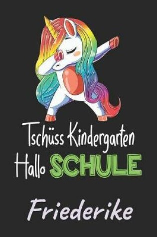 Cover of Tschüss Kindergarten - Hallo Schule - Friederike