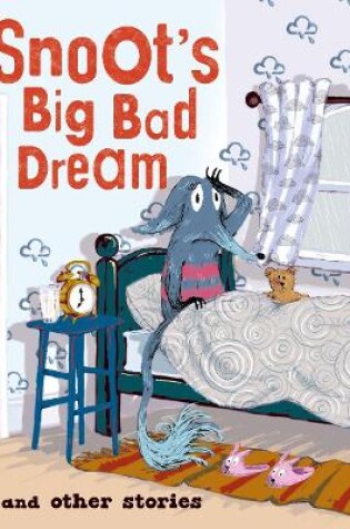 Cover of Read with Oxford: Stage 4: Snoot's Big Bad Dream and Other Stories