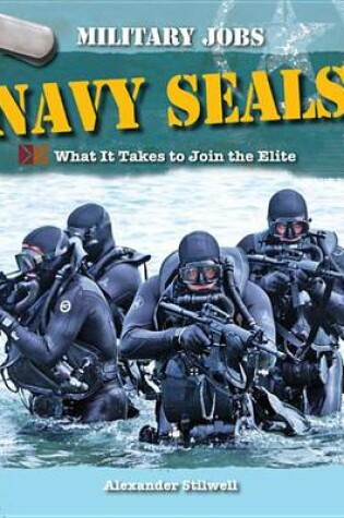 Cover of Navy Seals: What It Takes to Join the Elite