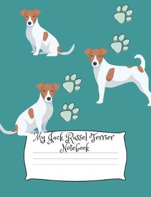 Book cover for My Jack Russell Terrier Notebook