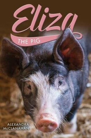 Cover of Eliza the Pig