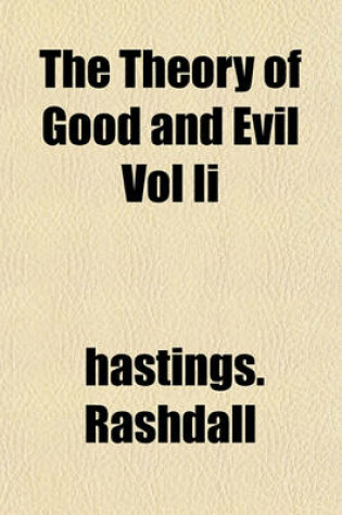 Cover of The Theory of Good and Evil Vol II