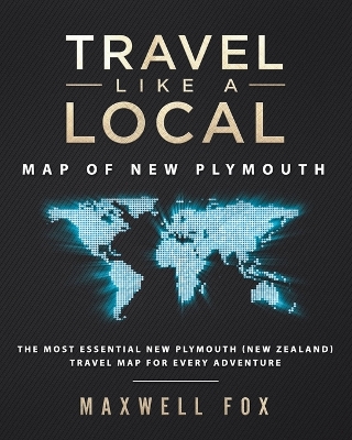 Book cover for Travel Like a Local - Map of New Plymouth