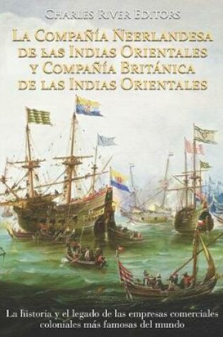 Cover of La Compa  a Neerlandesa de las Indias Orientales y Compa  a Brit nica de las Indias Orientales