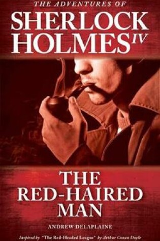 Cover of The Red-Haired Man - Inspired by "the Red-Headed League" by Arthur Conan Doyle