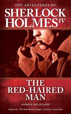 Book cover for The Red-Haired Man - Inspired by "the Red-Headed League" by Arthur Conan Doyle