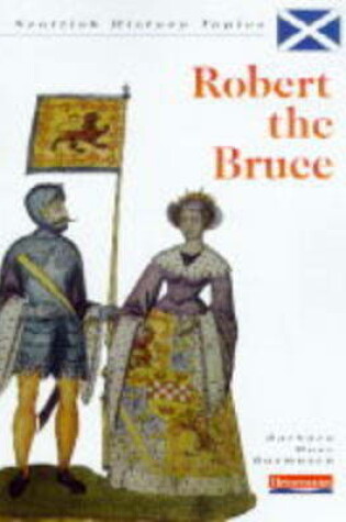 Cover of Scottish History: Robert The Bruce    (Paperback)