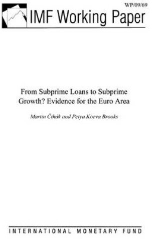 Cover of From Subprime Loans to Subprime Growth? Evidence for the Euro Area