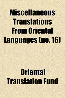 Book cover for Miscellaneous Translations from Oriental Languages (Volume 16)