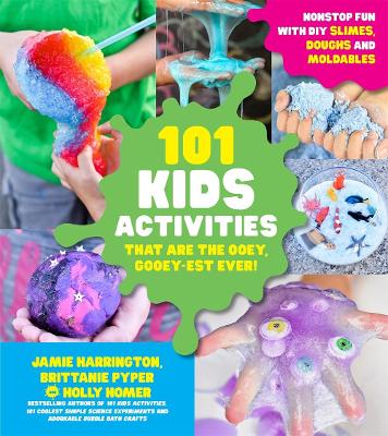 Book cover for 101 Kids Activities that are the Ooey, Gooey-est Ever