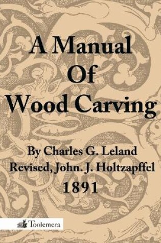 Cover of A Manual Of Wood Carving