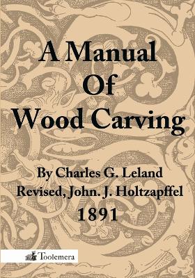 Book cover for A Manual Of Wood Carving