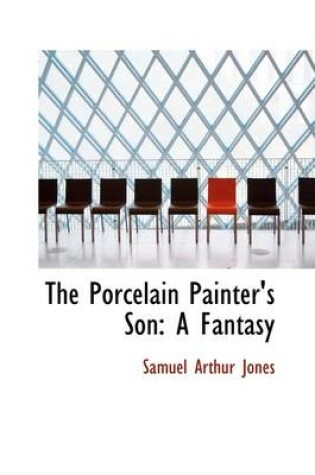 Cover of The Porcelain Painter's Son