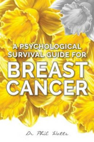 Cover of A Psychological Survival Guide for Breast Cancer