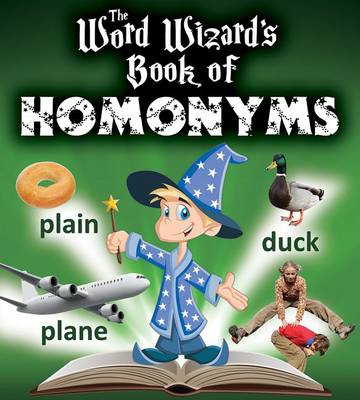 Book cover for The Word Wizards Book of Homonyms