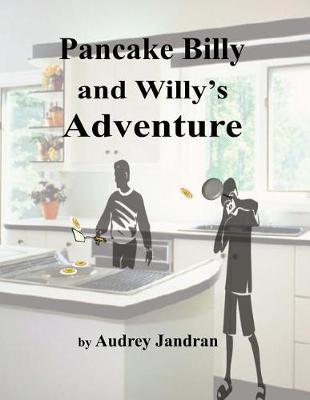 Book cover for Pancake Billy and Willy's Adventure