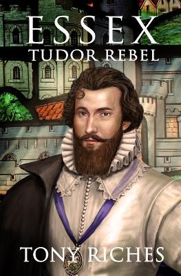 Book cover for Essex - Tudor Rebel