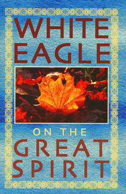 Cover of White Eagle on the Great Spirit