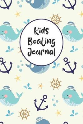 Book cover for Kids Boating Journal