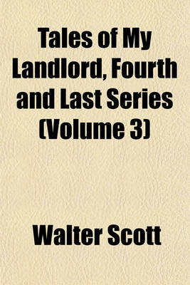 Book cover for Tales of My Landlord, Fourth and Last Series (Volume 3)