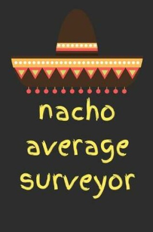 Cover of Nacho average surveyor
