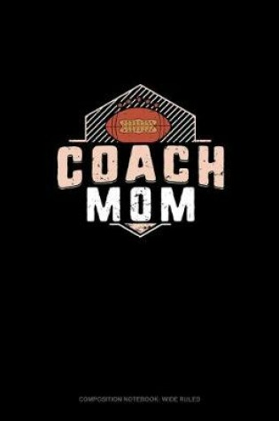 Cover of Coach Mom (Football)