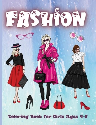 Book cover for Fashion Coloring Book for Girls Ages 4-8